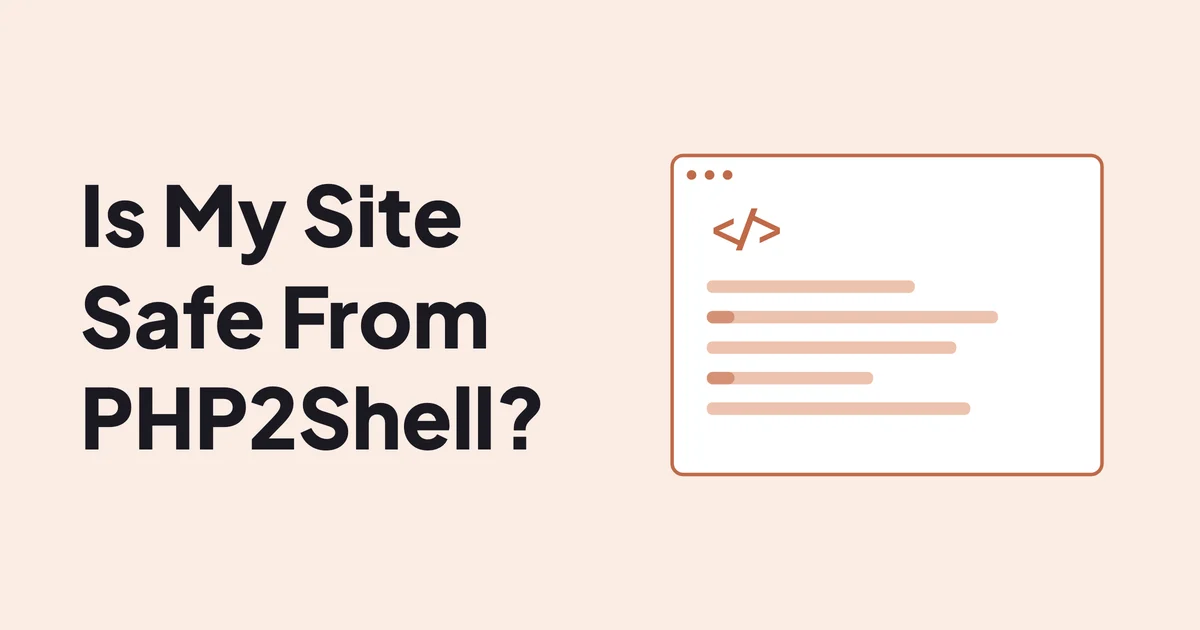 Is My Site Safe From PHP2Shell?